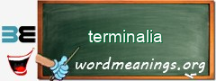 WordMeaning blackboard for terminalia